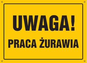 Uwaga! Praca żurawia