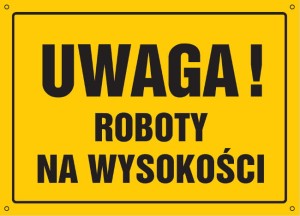 Uwaga! Roboty na wysokości