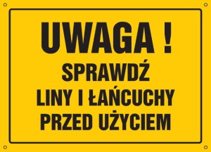 Uwaga! Sprawdź liny i łańcuchy przed użyciem