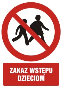 Znak: Zakaz wstępu dzieciom