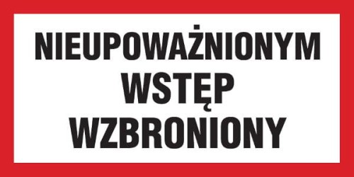 Nieupoważnionym wstęp wzbroniony