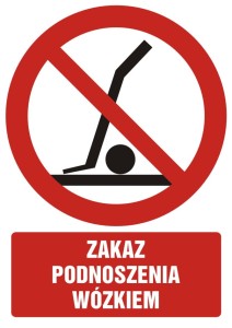Znak: Zakaz podnoszenia wózkiem