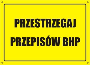 [319-25] UWAGA! Przestrzegaj przepisów BHP