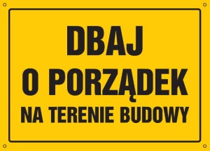 Dbaj po porządek na terenie budowy