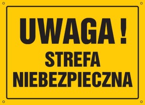 Uwaga! Strefa niebezpieczna