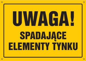 Uwaga! Spadające elementy tynku