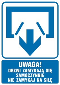 Uwaga! Drzwi zamykają się samoczynnie. Nie zamykaj na siłę. (drzwi dwuskrzydłowe)