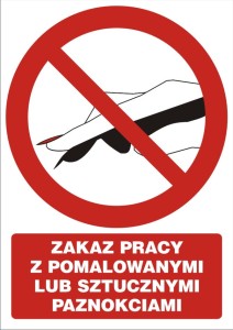 Znak: Zakaz pracy z pomalowanymi lub sztucznymi paznokciami