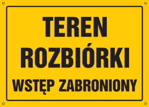 Teren rozbiórki - wstęp wzbroniony