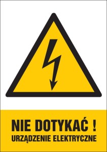 Nie dotykać! Urządzenie elektryczne