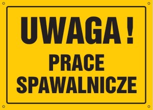 Uwaga! Prace spawalnicze