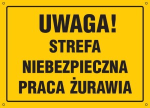 Uwaga! Strefa niebezpieczna - praca żurawia
