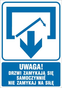 Uwaga! Drzwi zamykają się samoczynnie. Nie zamykaj na siłę. (drzwi jednoskrzydłowe)