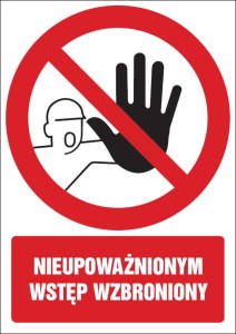 Niupoważnionym wstęp wzbroniony