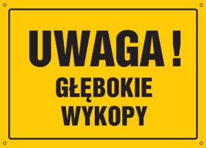 Uwaga! Głębokie wykopy