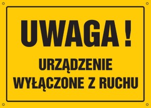 Uwaga! Urządzenie wyłączone z ruchu