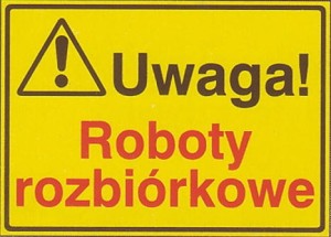 [319-36] UWAGA! Roboty rozbiórkowe