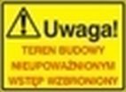 [319-14] UWAGA! Teren budowy. Nieupoważnionym wstęp wzbroniony