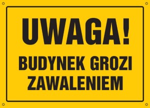 Uwaga! Budynek grozi zawaleniem