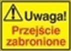 [319-34] UWAGA! Przejście zabronione