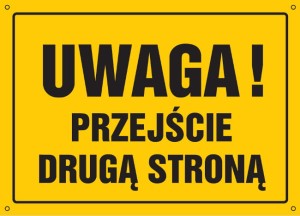 Uwaga! Przejście drugą stroną