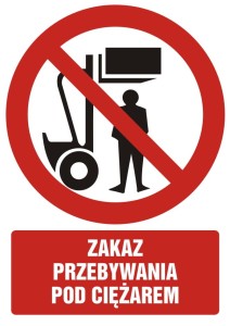 Znak: Zakaz przebywania pod ciężarem